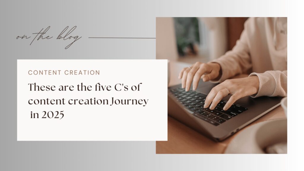 These are the five C's of content creation Journey
